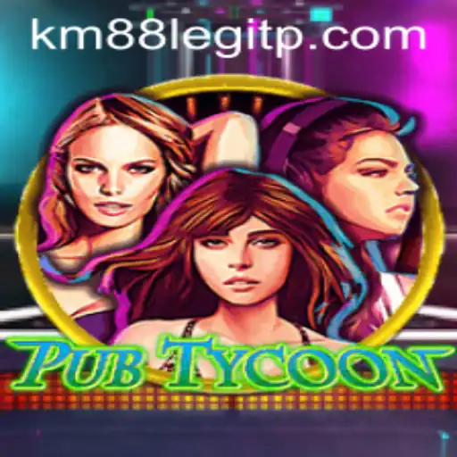 Explore the Vibrant World of PubTycoon and Uncover the Mystery of km88 legit