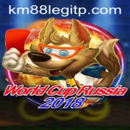 WorldCupRussia2018: Discover the Thrills and Legitimacy of KM88